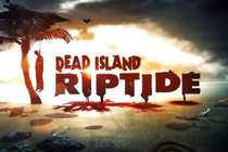 Dead Island: Riptide - Коллекционные издания игры
